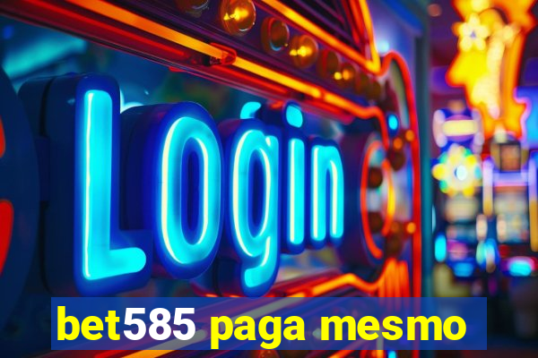 bet585 paga mesmo